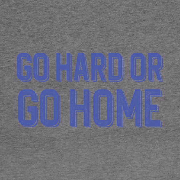 Go hard by Dennson Creative